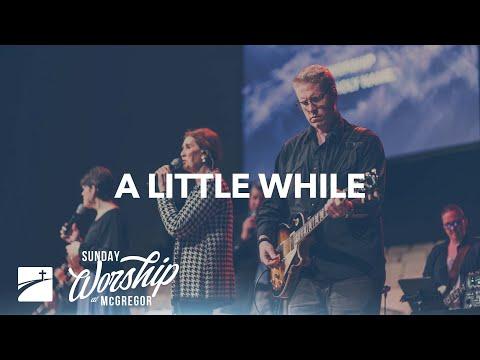 "A Little While" (John 16:16-24) | Worship Service | May 22, 2022
