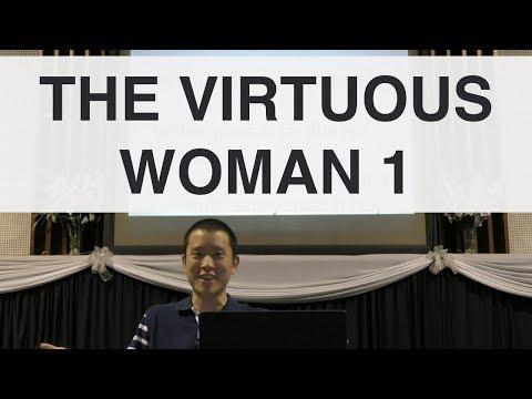 The Virtuous Woman 1 Proverbs 31:1-12 | Victor Tey (21-May-2017)