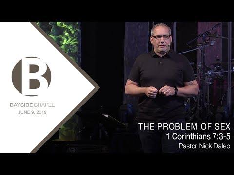 The Problem Of Sex ~ 1 Corinthians 7:3-5 ~ June 9, 2019