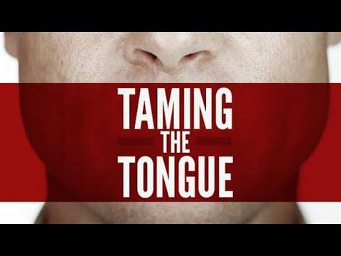 Know that your tongue is controllable (James 3:7,8)