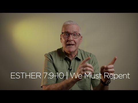 Esther 7:9-10 | We Must Repent