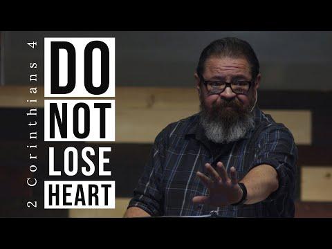 Do Not Lose Heart | 2 Corinthians 4:1-18 | FULL SERMON ON GOSPEL HOPE