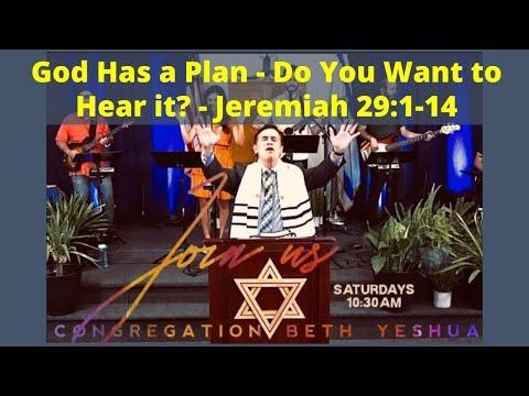 “God Has a Plan - Do You Want to Hear it?"  Jeremiah 29:1-14 Beth Yeshua Philly Shabbat (01/23/21)