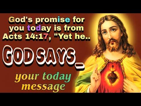 God's message today -God's promise for you today is from Acts 14:17, "Yet he.. | god message | god