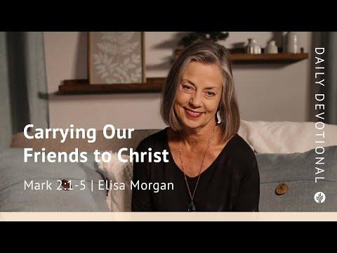 Carrying Our Friends to Christ | Mark 2:1–5 | Our Daily Bread Video Devotional