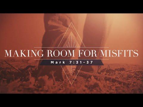 Making Room For Misfits // Mark 7: 31-37 // Dr. Keith A. Troy // 09.05.21