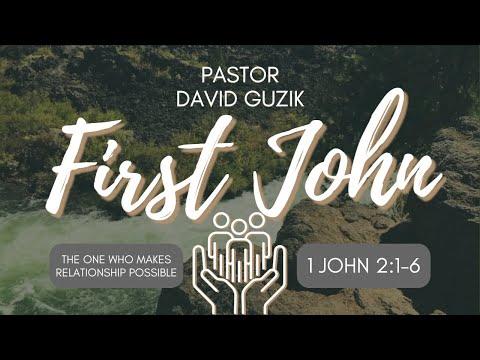 1 John 2:1-6 – The One Who Makes Relationship Possible