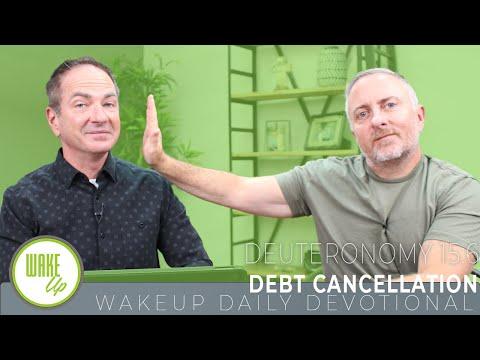 WakeUp Daily Devotional | Debt Cancellation | Deuteronomy 15:6