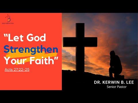 9/28/2021 7:30pm Bible Study: Let God Strengthen Your Faith  Acts 27:22-25