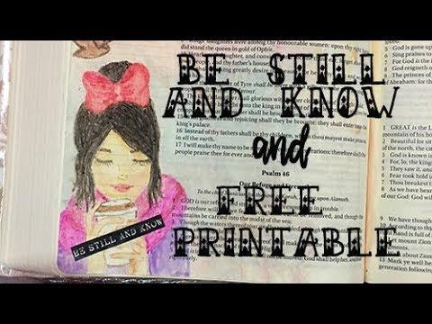 Bible Journaling: Be Still And Know Psalm 46:10 + Free Printable