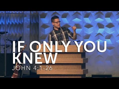 John 4:1-26, If You Only Knew