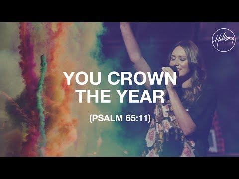 You Crown The Year (Psalm 65:11) - Hillsong Worship