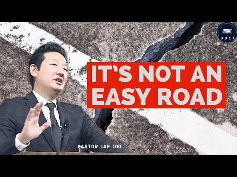 It's Not an Easy Road | Pastor Jae Joo