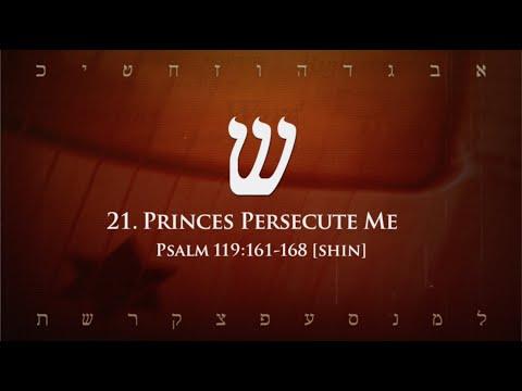 21. Shin - Princes Persecute Me (Psalm 119:161-168)