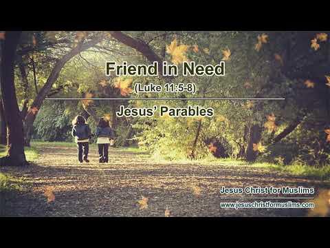 Friend in Need | Luke 11:5-8 | The Parable of Jesus