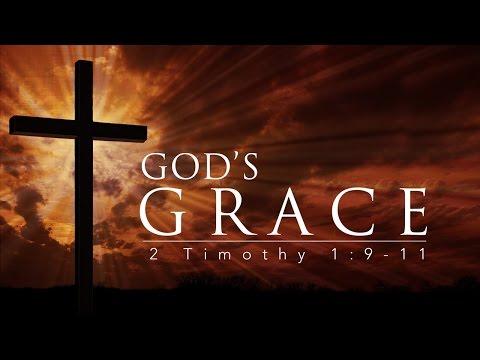 God's Grace (2 Timothy 1:9-11)