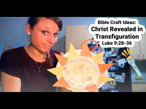 Bible Craft Ideas: Christ Revealed in Transfiguration Luke 9:28-36