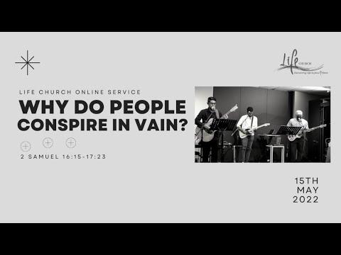 Why Do People Conspire In Vain - 2 Samuel 16:15- 17:23