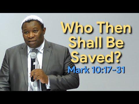 Who Then Shall Be Saved Mark 10:17-21 | Pastor Leopole Tandjong