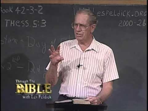 42 3 2Through the Bible with Les Feldick  The Day Of Christ vs. The Day Of the Lord: I Thes. 5:1-12