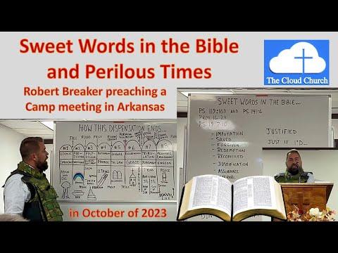 Sweet Words and Perilous Times Sermon at Camp meeting 2023