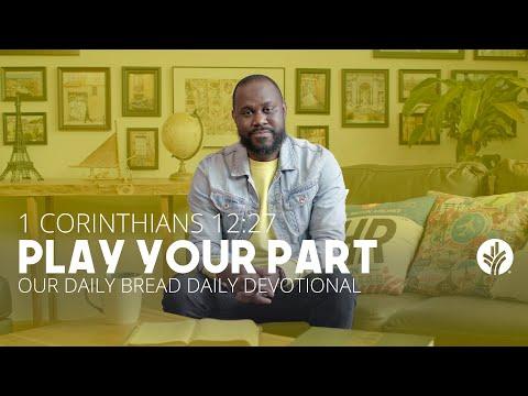 Play Your Part | 1 Corinthians 12:27 | Our Daily Bread Video Devotional