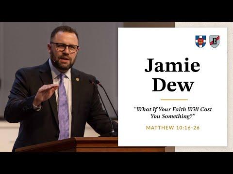 Jamie Dew | "What If Your Faith Will Cost You Something?