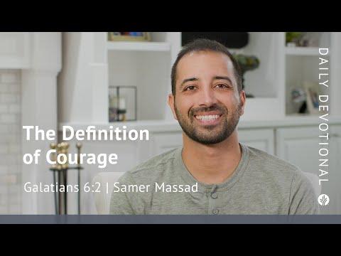 The Definition of Courage | Galatians 6:2 | Our Daily Bread Video Devotional