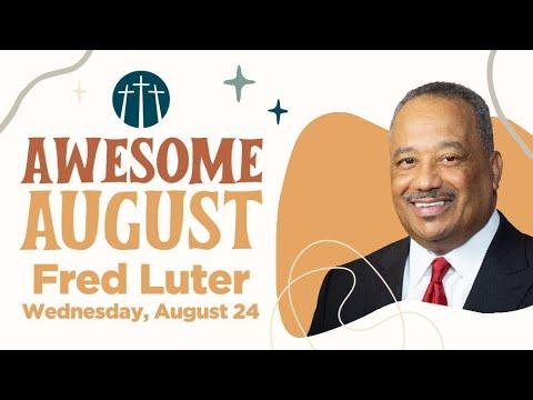 Fred Luter | Awesome August 2022