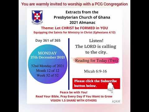 Presbyterian Church of Ghana PCG Almanac Bible Reading Twi 27.12.2021 Micah 6:9-16 Mrs C Asare