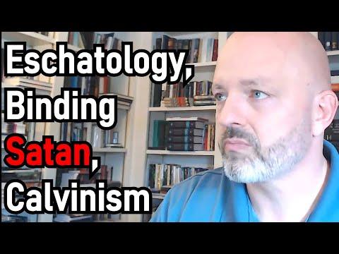 Eschatology, Binding Satan, Calvinism, Acts 13:48, Ephesians 1, John 6 - Pastor Patrick Hines
