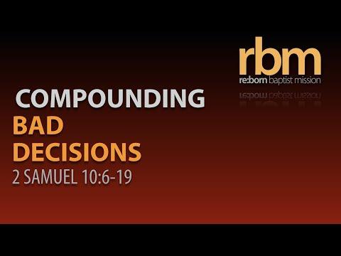 20211013 Compounding Bad Decisions (2 Sam 10:6-19)
