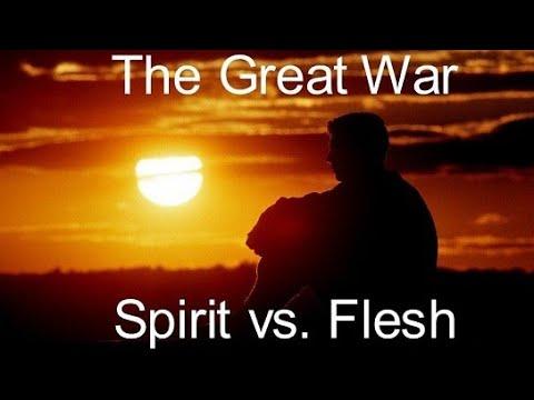 Flesh vs Spirit the battle is real, Romans 8:5-6