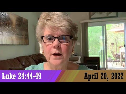 Daily Devotional for April 20, 2022 - Luke 24:44-49 by Bonnie Jones