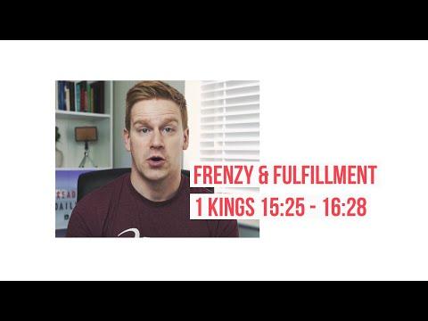 Day 18: Frenzy & Fulfillment (1 Kings 15:25 - 16:28)