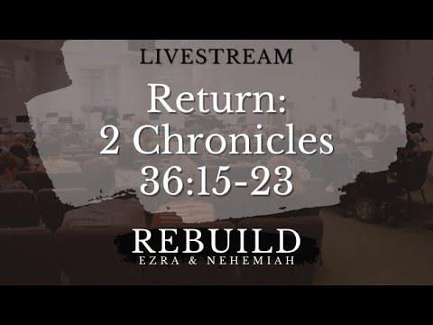 Jan 2 2022 Return: 2 Chronicles 36:15-23