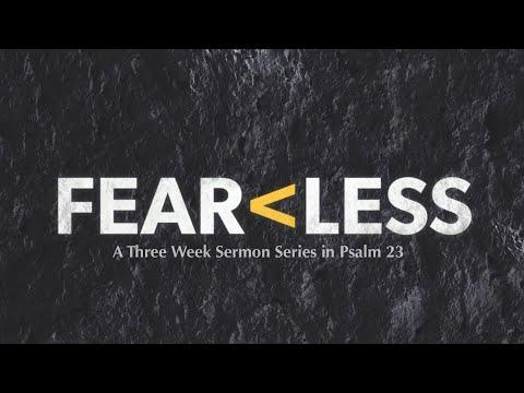 Fearless Part 2 - Facing Incredible Times of Stress- Psalm 23:3-4 - Full March 22 Service
