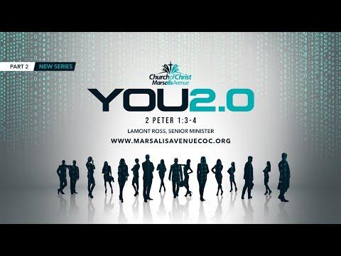 YOU 2.0 - Part 2 - 2 Peter 1:3-4 (ESV)