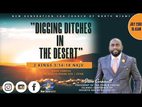07-23-22 | "Digging Ditches In the Desert" | Pastor Steve Cornwall | 2 Kings 3:14-18 NKJV | #Worship