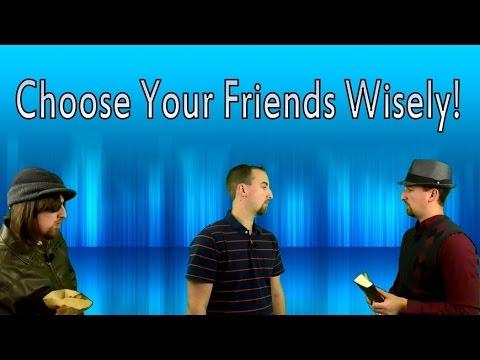 Choose Your Friends Wisely (1 Corinthians 15:33) 17.4