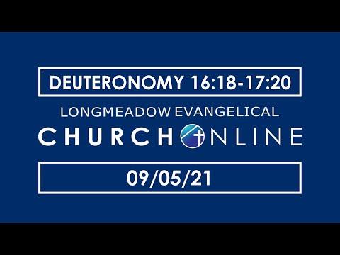 Deuteronomy 16:18-17:20 | Live | Longmeadow Evangelical Church