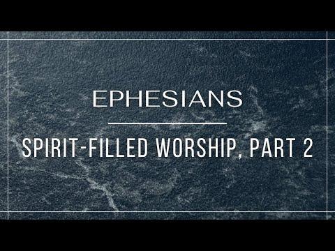 Spirit-Filled Worship, Part 2 - Ephesians 5:19 (Pastor Robb Brunansky)