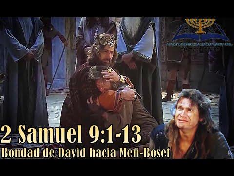 09-2 Samuel 9:1-13 /Bondad de David hacia Mefi-Boset