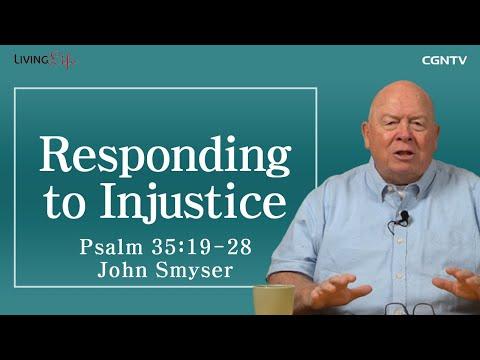 [Living Life] 11.29 Responding to Injustice (Psalm 35: 19-28) - Daily Devotional Bible Study