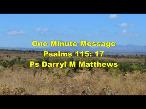 One Minute Message - The Dead Can't Praise God - Psalms 115: 17