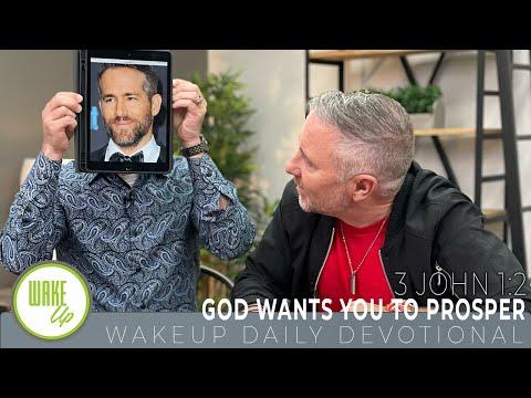 WakeUp Daily Devotional | God Wants You to Prosper | 3 John 1:2