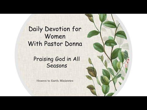 Daily Devotional for Women #5: Praising God in All Seasons - Psalms 41:13
