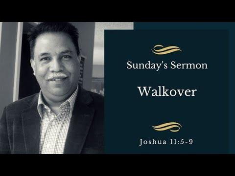 Sunday's Sermon - Walkover (Joshua 11:5-9)