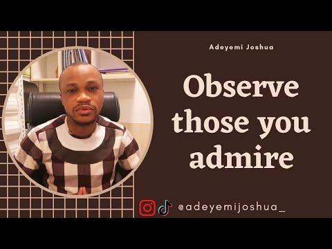 OBSERVE THOSE YOU ADMIRE | Prov. 13:20| - Adeyemi Joshua.