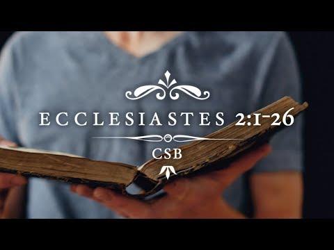 Ecclesiastes 2:1-26 CSB [English]